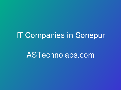 IT Companies in Sonepur  at ASTechnolabs.com